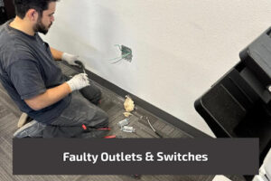 faulty outlets & switches